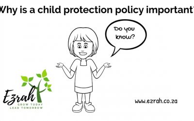 THE IMPORTANCE OF A CHILD PROTECTION POLICY